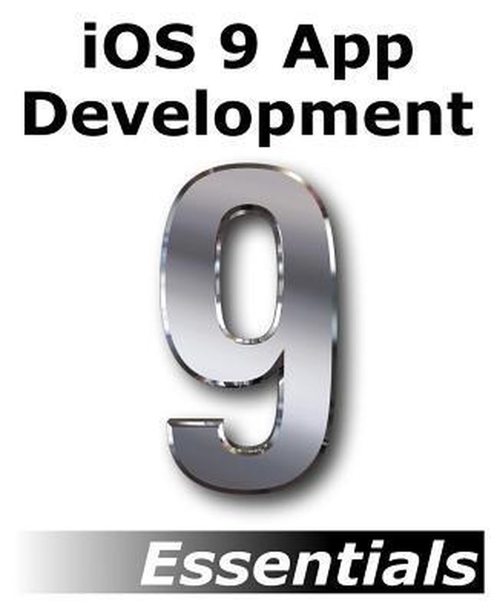 iOS 9 App Development Essentials - Neil Smyth
