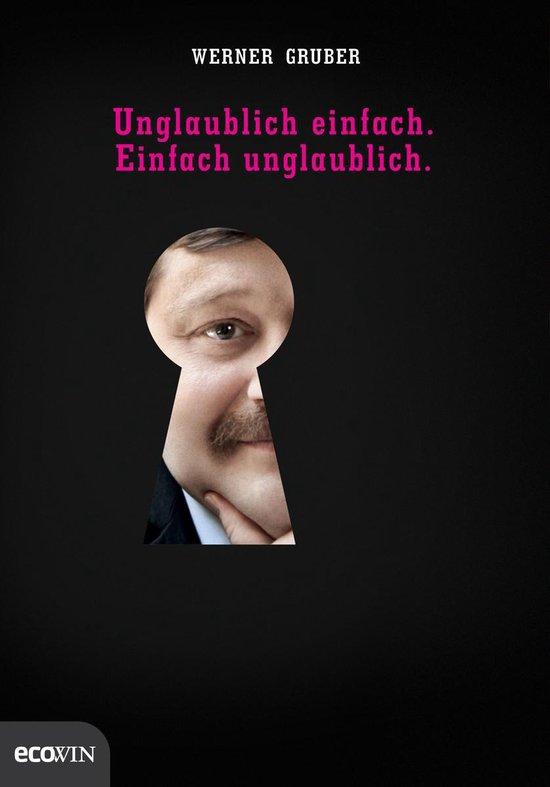 Unglaublich einfach. Einfach unglaublich. - cover