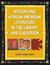Integrating African American Literature in the Library and Classroom