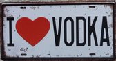 Wandbord – I love vodka - Vintage Retro - Mancave - Wand Decoratie - Emaille - Reclame Bord - Tekst - Grappig - Metalen bord - Schuur - Mannen Cadeau - Bar - Café - Kamer - Tinnen