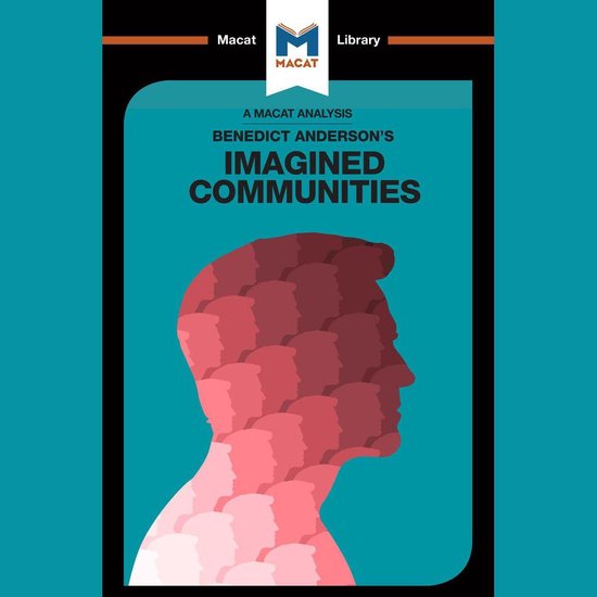 The Macat Analysis of Benedict Anderson's Imagined Communiti ... - cover