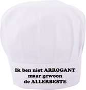 Benza Koksmuts voor volwassenen - Ik ben niet ARROGANT maar gewoon de ALLERBESTE 1