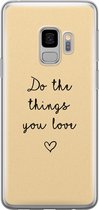Samsung Galaxy S9 hoesje siliconen - Do the things you love - Soft Case Telefoonhoesje - Tekst - Multi