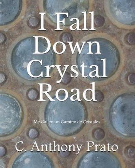 Bol Com I Fall Down Crystal Road C Anthony Prato Boeken