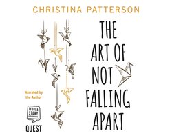 The Art of Not Falling Apart