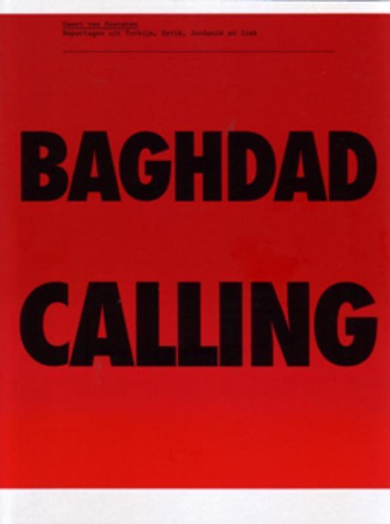 Cover van het boek 'Baghdad Calling' van Geert van Kesteren