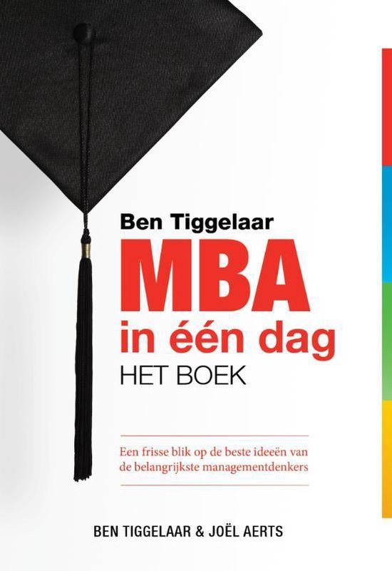 9789079445554 - Ben Tiggelaar MBA in een dag - het boek