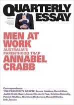 Quarterly Essay 75 - Quarterly Essay 75 Men at Work