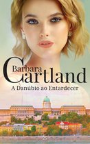 A Eterna Coleção de Barbara Cartland 25 - 25. A Danúbio ao Entardecer