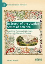 Palgrave Studies in Utopianism - In Search of the Utopian States of America