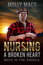 Nursing A Broken Heart - Back in the Saddle : Western Romance