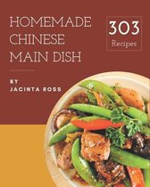 303 Homemade Chinese Main Dish Recipes