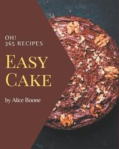 Oh! 365 Easy Cake Recipes