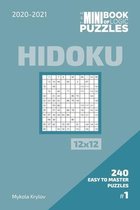 The Mini Book Of Logic Puzzles 2020-2021. Hidoku 12x12 - 240 Easy To Master Puzzles. #1