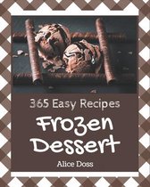 365 Easy Frozen Dessert Recipes