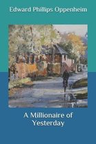A Millionaire of Yesterday