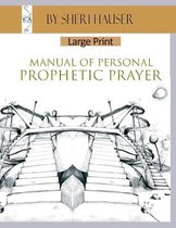Manual of Personal Prophetic Prayer Large Print