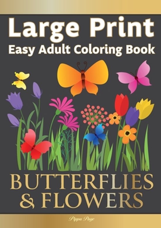 Easy Adult Coloring Book BUTTERFLIES & FLOWERS - cover