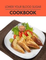 Lower Your Blood Sugar Cookbook