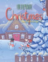 Ultimate Christmas Coloring Book for Kids Ages 4-8