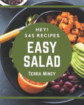 Hey! 345 Easy Salad Recipes