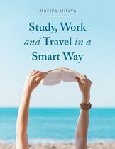 Study, Work and Travel in a Smart Way