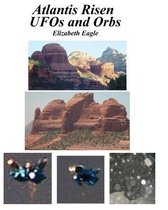 Atlantis Risen UFOs and Orbs