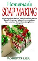 Homemade Soap Making: Homemade Soap Making