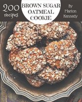 200 Brown Sugar Oatmeal Cookie Recipes