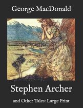 Stephen Archer: and Other Tales