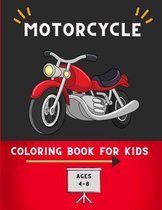 Motorcycle coloring book for kids ages 4-8: Fun Learning and Motorcycle Coloring Book For Kids: amazing Children's Coloring Book for Toddlers & Kids