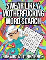 Swear Like A Mother Fucking Word Search