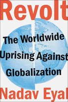 Revolt The Worldwide Uprising Against Globalization