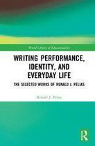 World Library of Educationalists - Writing Performance, Identity, and Everyday Life