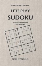 Let's Play Sudoku - Puzzle Book For Kids (8-12): This book contains 100 puzzles