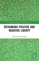 Rethinking Positive and Negative Liberty