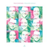 Trio Cortado - Couleur Locale (CD)