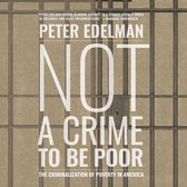 Not a Crime to Be Poor