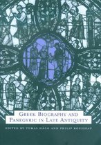 Greek Biography & Panegyric in Late Antiquity