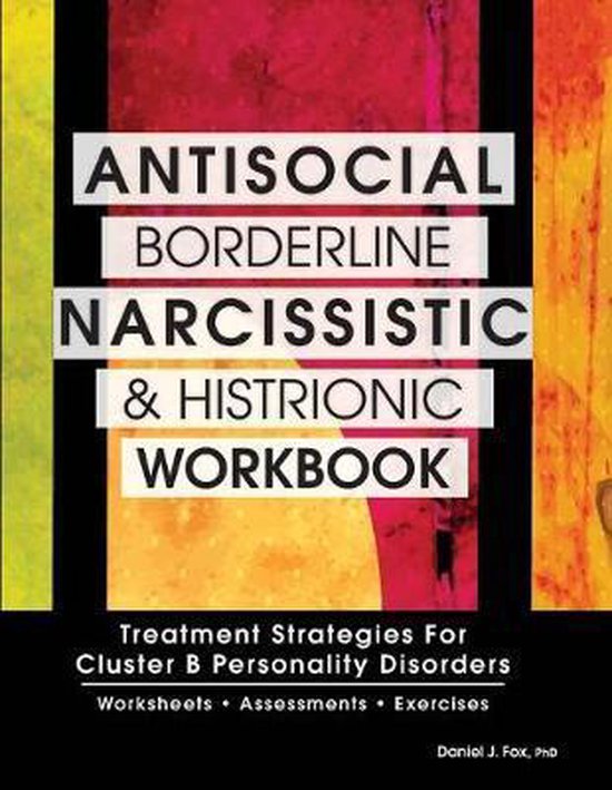 Antisocial, Borderline, Narcissistic and Histrionic Workbook - cover