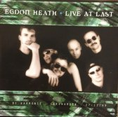 Egdon heath - Live at last