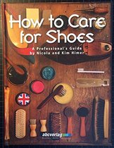 HOW TO CARE FOR SHOES