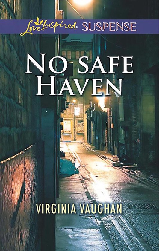 No Safe Haven (Mills & Boon Love Inspired Suspense) - cover