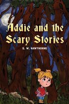 Addie and the Scary Stories