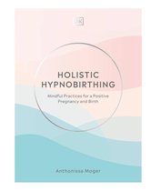 Holistic Hypnobirthing