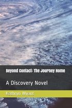 Beyond Contact: The Journey Home