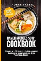 Ramen Noodles Soup Cookbook: 3 Books In 1