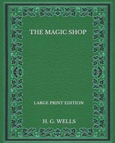 The Magic Shop - Large Print Edition
