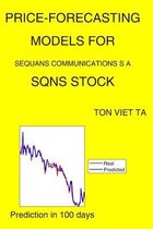 Price-Forecasting Models for Sequans Communications S A SQNS Stock