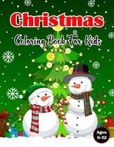 Christmas Coloring Book For Kids Ages 8-12